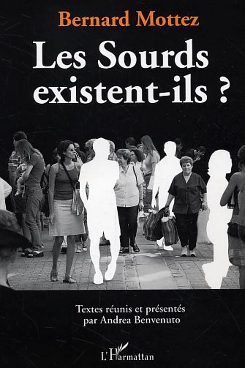 L'image est la première de couverture de l'ouvrage soutenu qui comprend : - Le titre de l'ouvrage : Les Sourds existent-ils ? - La mention des auteurs : 